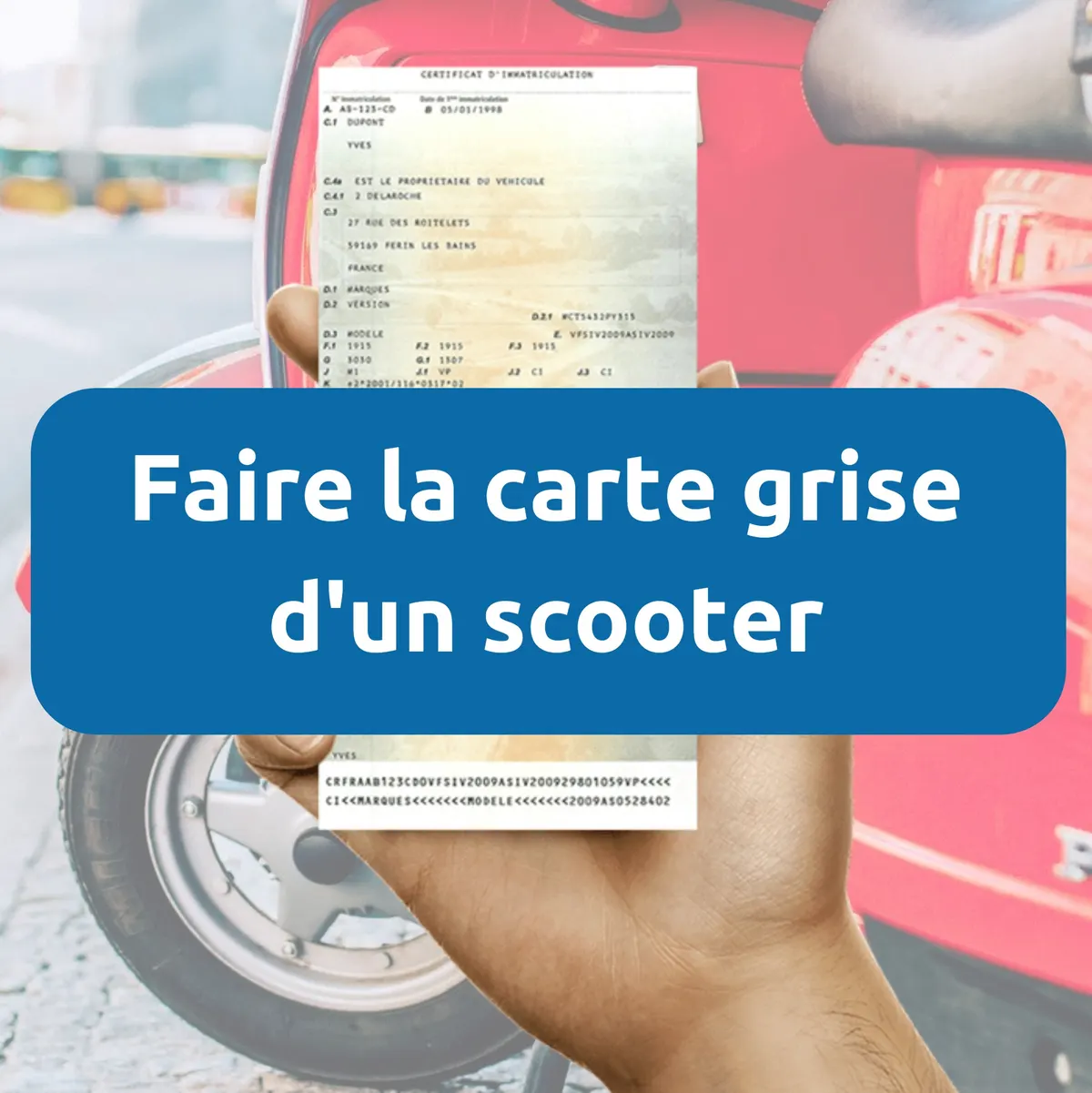 Changement carte grise pour scooter 50cc et/ou cyclomoteur
