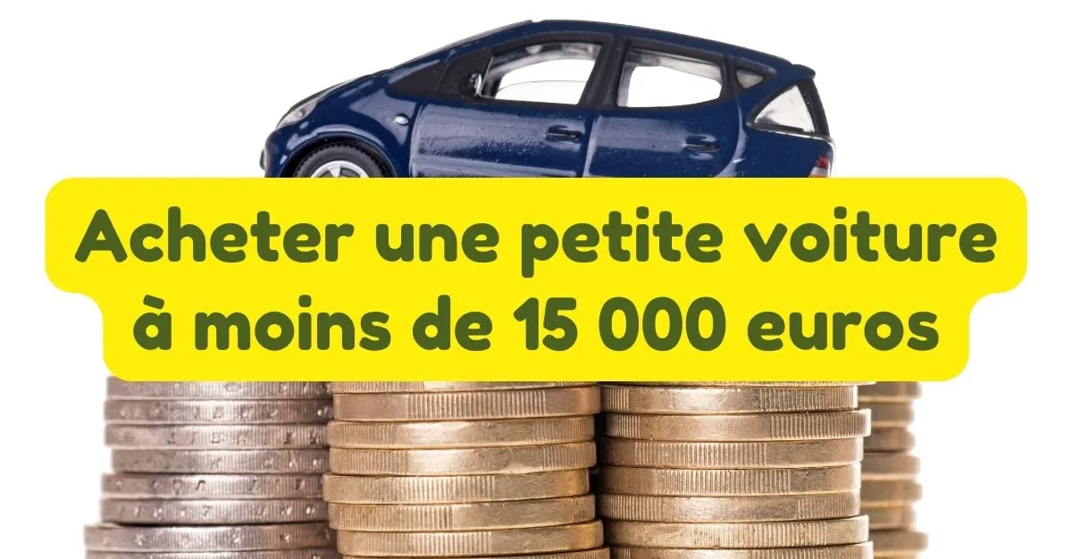 Quelle petite voiture économique et peu polluante choisir à moins de 15000 euros ?