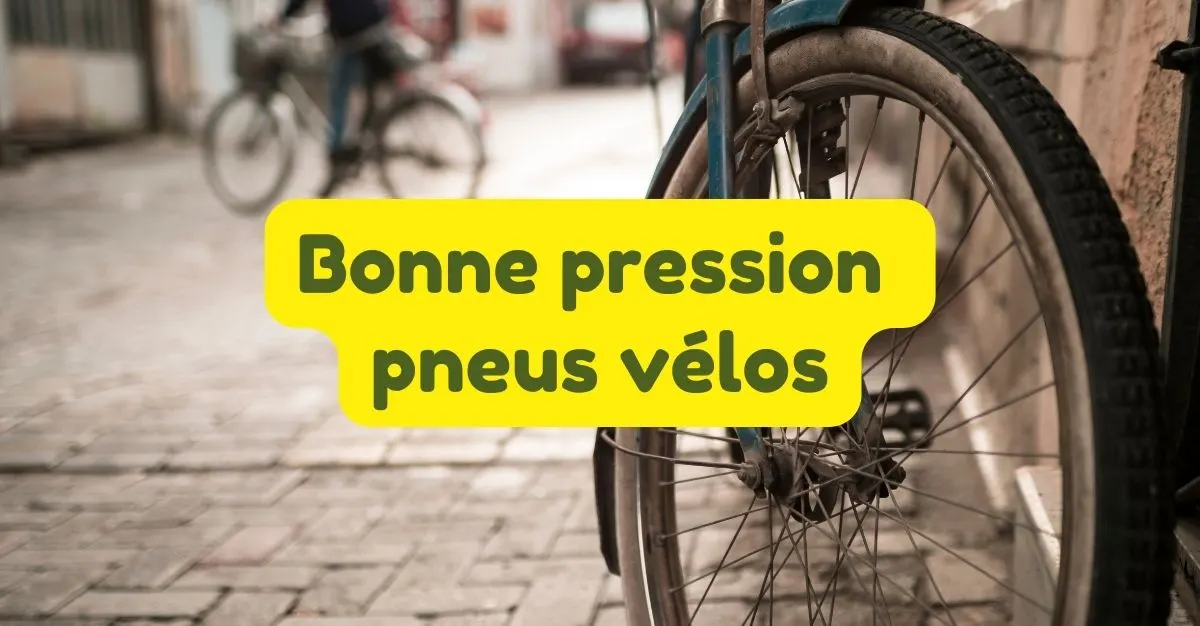 Quelle pression pour gonfler les pneus de mon vélo ?
