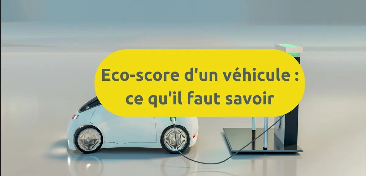 Eco-score d'un véhicule : ce qu'il faut savoir