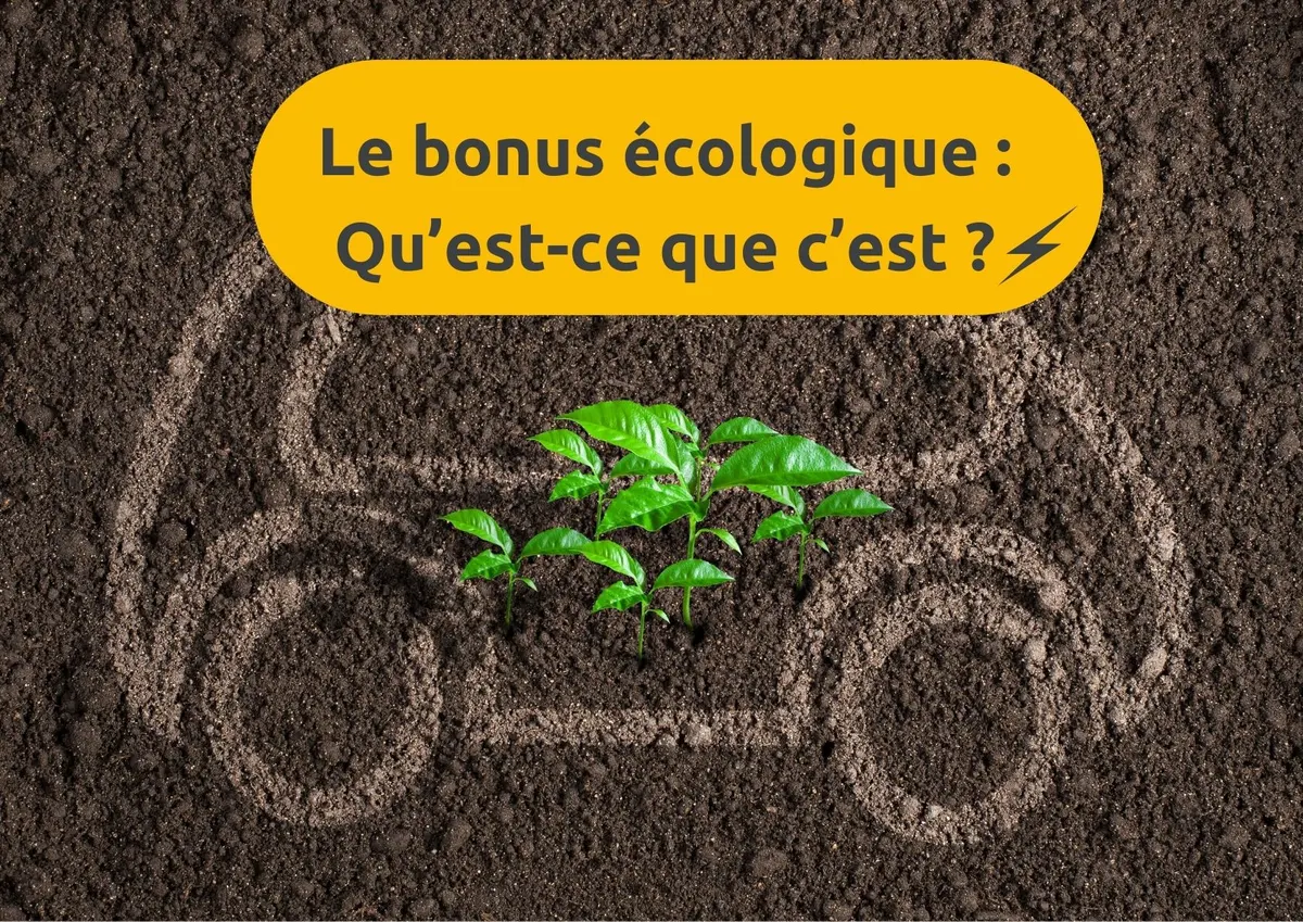 Le bonus écologique : qu'est-ce que c'est ? 